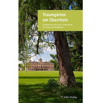 Titel des Reiseführers „Traumgärten am Oberrhein“