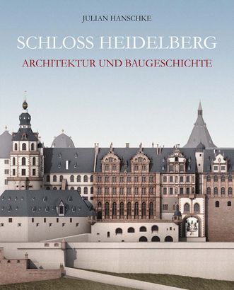 Titel der Publikation „Schloss Heidelberg. Architektur und Baugeschichte.“