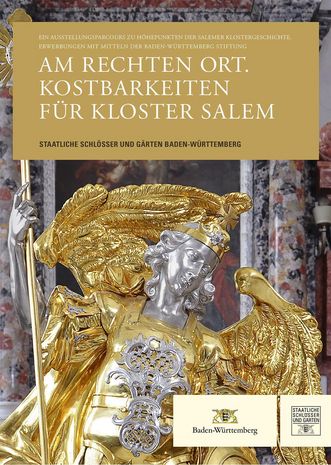 Titel der Publikation „Am rechten Ort. Kostbarkeiten für Kloster Salem“