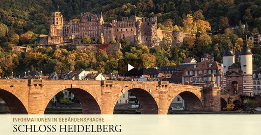 Startbildschirm des Filmes "Schloss Heidelberg: Informationen in Gebärdensprache"