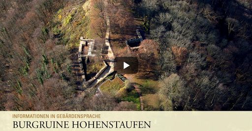 Startbildschirm des Filmes "Burgruine Hohenstaufen: Informationen in Gebärdensprache"