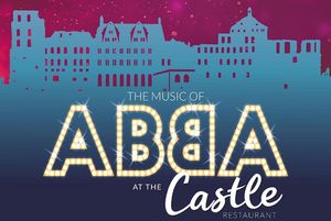 Werbemotiv The Music Of ABBA At The Castle