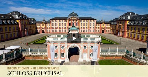 Startbildschirm des Filmes "Schloss Bruchsal: Informationen in Gebärdensprache"