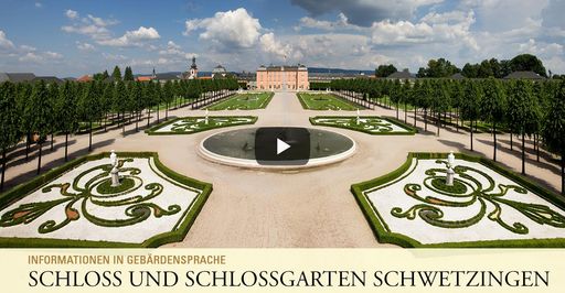 Startbildschirm des Filmes "Schloss und Schlossgarten Schwetzingen: Informationen in Gebärdensprache"