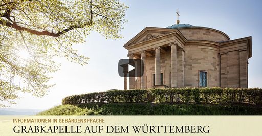 Startbildschirm des Filmes "Grabkapelle auf dem Württemberg: Informationen in Gebärdensprache"
