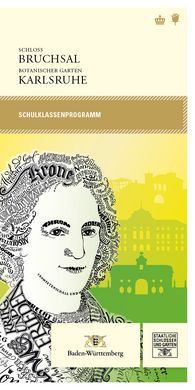 Titel der Broschüre; Gestaltung: Staatliche Schlösser und Gärten Baden-Württemberg, JUNG:Kommunikation GmbH Titel der Broschüre; Gestaltung: Staatliche Schlösser und Gärten Baden-Württemberg, JUNG:Kommunikation GmbH