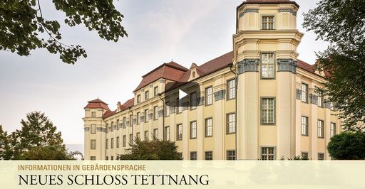 Startbildschirm des Filmes "Neues Schloss Tettnang: Informationen in Gebärdensprache"